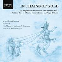 In Chains of Gold: The English Pre-Restoration Verse Anthem Vol. 2
