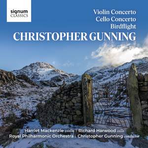Christopher Gunning: Violin Concerto, Cello Concerto & Birdflight