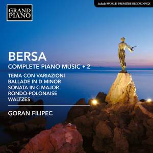 Blagoje Bersa: Complete Piano Music; Vol. 2