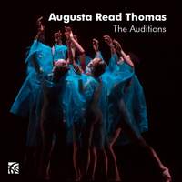 Augusta Read Thomas: The Auditions