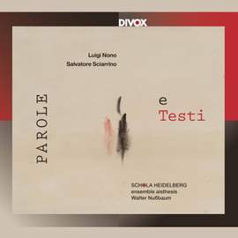 Parole E Testi - Works by Sciarrino & Nono