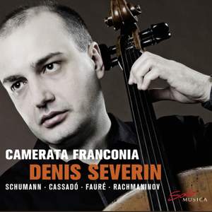 Schumann, Cassado & Faure: Works for Cello