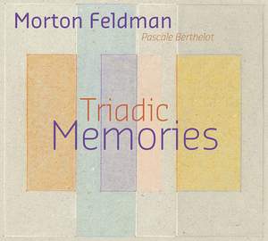 Feldman: Triadic Memories