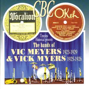 The Bands of Vic Meyers, 1923-1929 & Vick Myers, 1925-1926