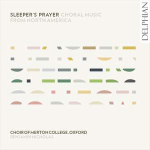 Sleeper’s Prayer: Choral Music From North America