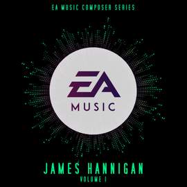 EA Music Composer Series: James Hannigan, Vol. 1 (Original Soundtrack)
