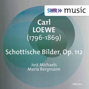 Loewe: Schottische Bilder, Op. 112