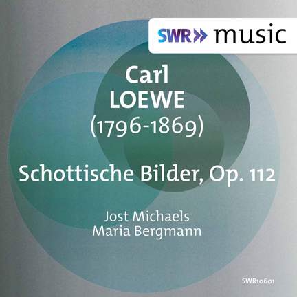 Loewe: Schottische Bilder, Op. 112