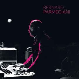 Bernard Parmegiani - L’œuvre musical en 12 CD