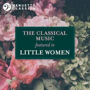 The Classical Music featured in 'Little Women'