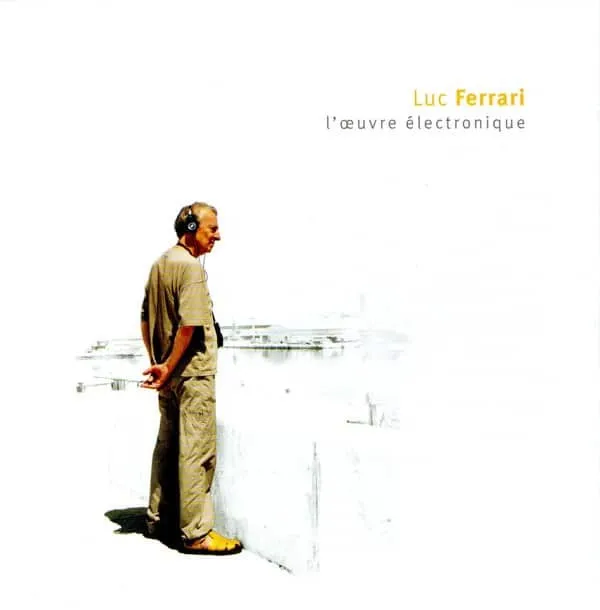 LUC FERRARI l'œuvre électronique Luc Ferrari - L'œuvre électronique - inaGRM: INAG6017-26 - 10 CDs