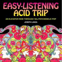 Easy-Listening Acid Trip: An elevator ride through 60s psychedelic pop