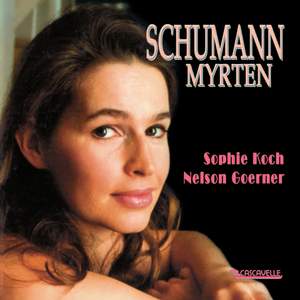 Schumann: Myrten, Op. 25 Product Image