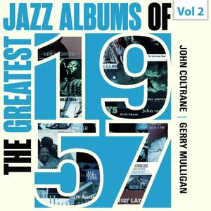 The Greatest Jazz Albums of 1957, Vol. 2