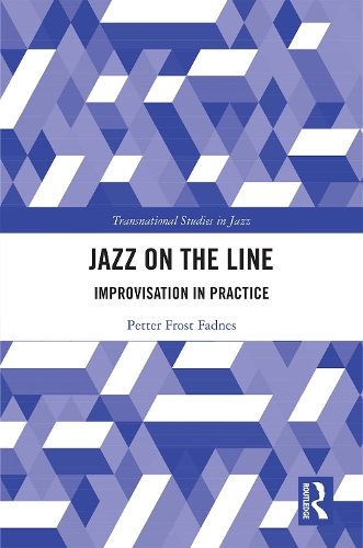 Jazz on the Line: Improvisation in Practice