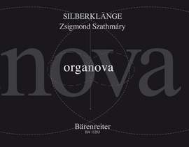Szathmary, Zsigmond: Silberklange for Organ