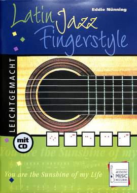 Eddie Nunning: Latin Jazz Fingerstyle Leicht Gemacht