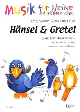 Engelbert Humperdinck: Hänsel und Gretel (Auswahl)