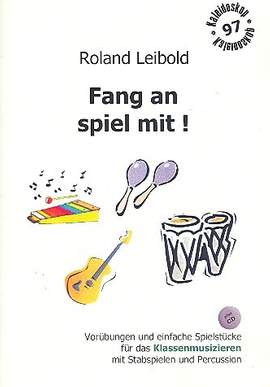 Leibold Roland: Fang An Spiel Mit !