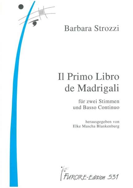 Barbara Strozzi: Il Primo Libro De Madrigali
