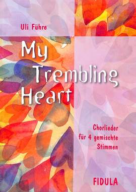 Uli Führe: My Trembling Heart