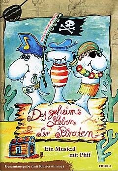 Andreas Schmittberger: Das Geheime Leben Der Piraten