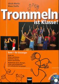Ulrich Moritz_Klaus Staffa: Trommeln Ist Klasse!