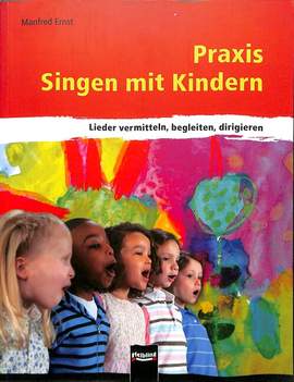 Ernst Manfred: Praxis - Singen Mit Kindern
