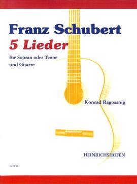 Franz Schubert: 5 Lieder Für Sopran/Tenor und Gitarrenbegleitung