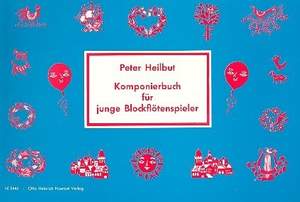 Peter Heilbut: Komponierbuch Für Junge Blockflötenspieler