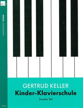 Keller Gertrud: Kinder-Klavierschule.