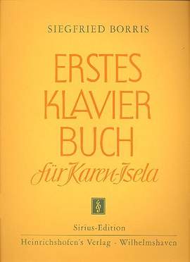 Siegfried Borris: Erstes Klavierbuch Für Karen-Isela