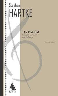 Stephen Hartke: Da Pacem: Concerto for Cello and Orchestra
