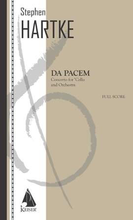 Stephen Hartke: Da Pacem: Concerto for Cello and Orchestra