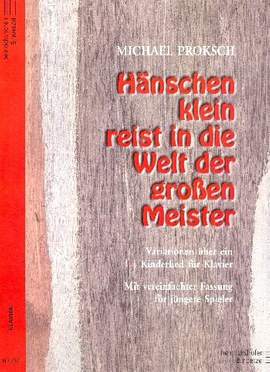 Michael Proksch: Hänschen Klein Reist In De Welt Der Großen Meister