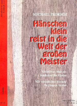 Michael Proksch: Hänschen Klein Reist In De Welt Der Großen Meister
