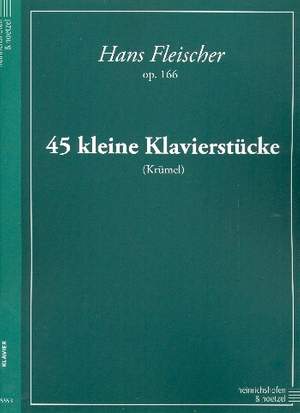 Hans Fleischer: 45 Kleine Klavierstücke