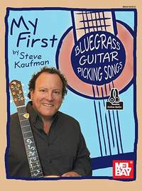Steve Kaufman: My First Bluegrass Guitar Picking Songs