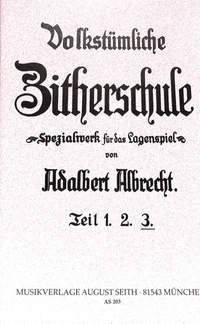 Adalbert Albrecht: Volkstümliche Zitherschule 3
