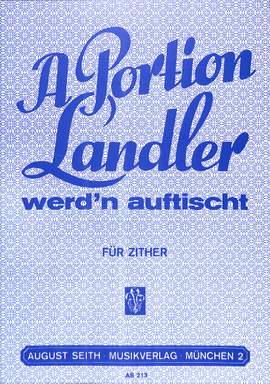 A Portion Landler Werd'N Auftischt