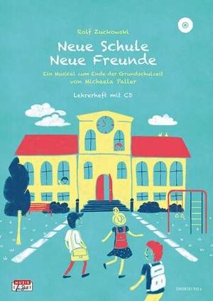 Rolf Zuckowski: Neue Schule - Neue Freunde