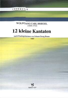 Wolfgang Carl Briegel: 12 Kleine Kantaten