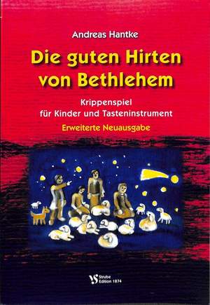 Andreas Hantke: Die Guten Hirten Von Bethlehem