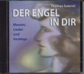 Thomas Gabriel: Mainzer Messe (Der Engel In Dir)