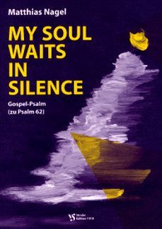 Matthias Nagel: My Soul Waits In Silence