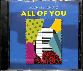 Michael Schütz: All Of You