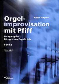 Peter Wagner: Orgelimprovisation Mit Pfiff 2