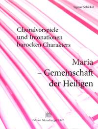 Sigmar Schickel: Maria / Gemeinschaft Der Heiligen