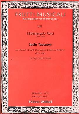 Michelangelo Rossi: Sechs Toccaten
