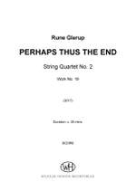 Rune Glerup: String Quartet No.2 - Perhaps Thus The End Product Image